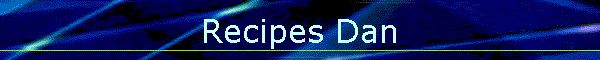 Recipes Dan