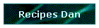 Recipes Dan