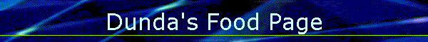 Dunda's Food Page